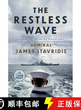 【3-4周达】The Restless Wave: A Novel of the United States Navy [9780593949078]