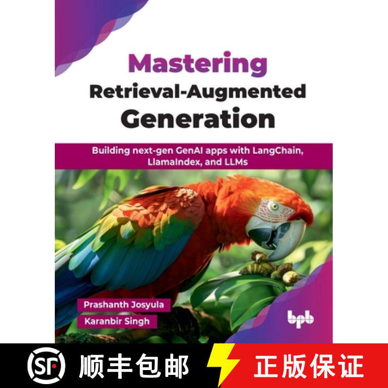 【3-4周达】Mastering Retrieval-Augmented Generation: Building next-gen GenAI apps with LangChain, Lla... [9789365897241]