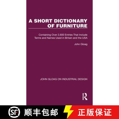 【3-4周达】A Short Dictionary of Furniture: Containing Over 2,600 Entries That Include Terms and Name... [9781032367620]