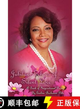 【3-4周达】Jubilant Echoes of Silent Love: An Inspirational Journey In Poetry [9780615430102]