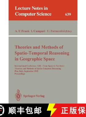 【3-4周达】Theories and Methods of Spatio-Temporal Reasoning in Geographic Space: International Confe... [9783540559665]