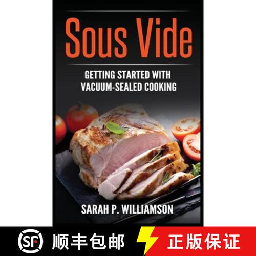 【3-4周达】Sous Vide: Getting Started With Vacuum-Sealed Cooking [9788293791171]
