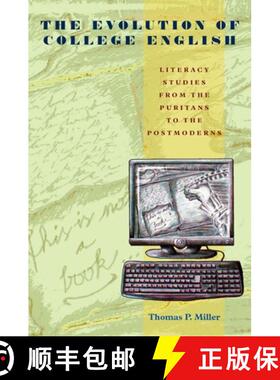 【3-4周达】The Evolution of College English: Literacy Studies from the Puritans to the Postmoderns [9780822961161]