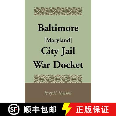 【3-4周达】Baltimore [Maryland] City Jail War Docket [9780788443077]