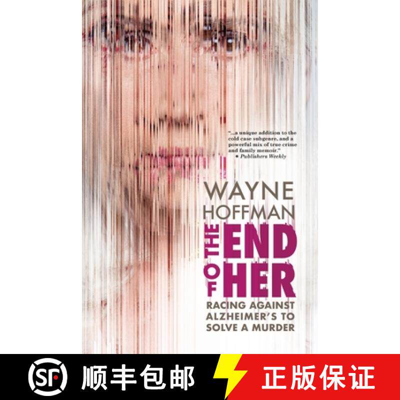 【3-4周达】The End of Her: Racing Against Alzheimer's to Solve a Murder [9781942762904]
