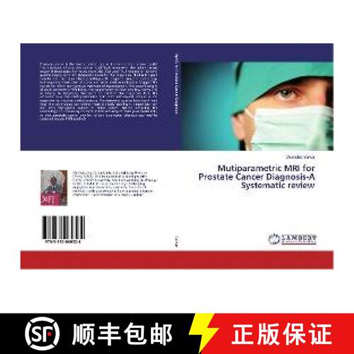 预订 Mutiparametric MRI for Prostate Cancer Diagnosis-A Systematic review [9783330060524]