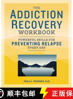 预订 The Addiction Recovery Workbook: Powerful Skills for Preventing Relapse Every Day [9781641521178]