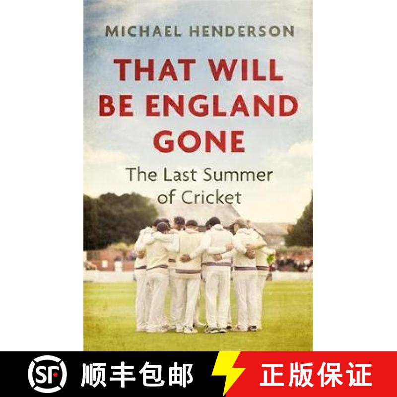 【3-4周达】That Will Be England Gone: The Last Summer of Cricket [9781472132888]