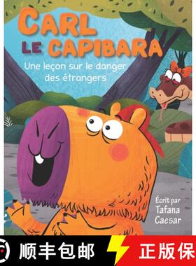 【3-4周达】Carl Le Capibara: Une leçon sur le danger des étrangers [9781739842130]