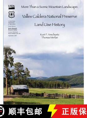 【3-4周达】More Than a Scenic Mountain Landscape: Valles Caldera National Preserve Land Use History [9781511517393]