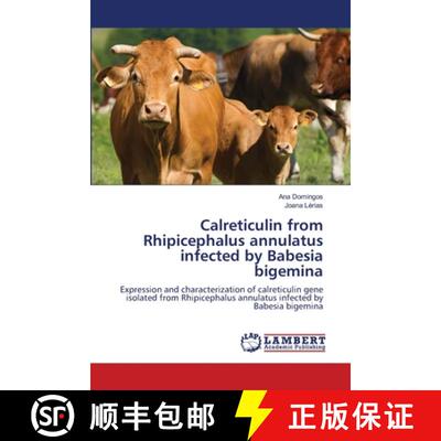 预订 Calreticulin from Rhipicephalus annulatus infected by Babesia bigemina [9783659361067]