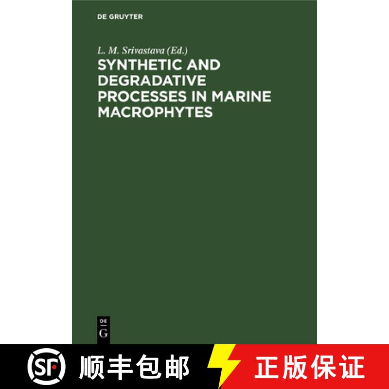 【2-3周达】Synthetic and Degradative Processes in Marine Macrophytes : Proceedings of a Conference he... [9783110084900]