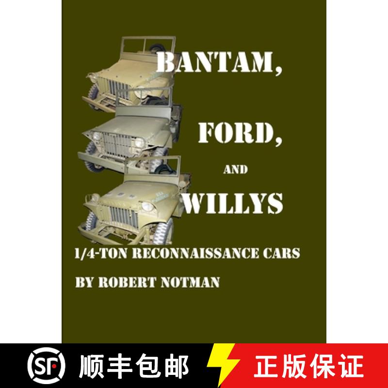 【3-4周达】Bantam, Ford and Willys--1/4-Ton Reconnaissance Cars [9781847281883]