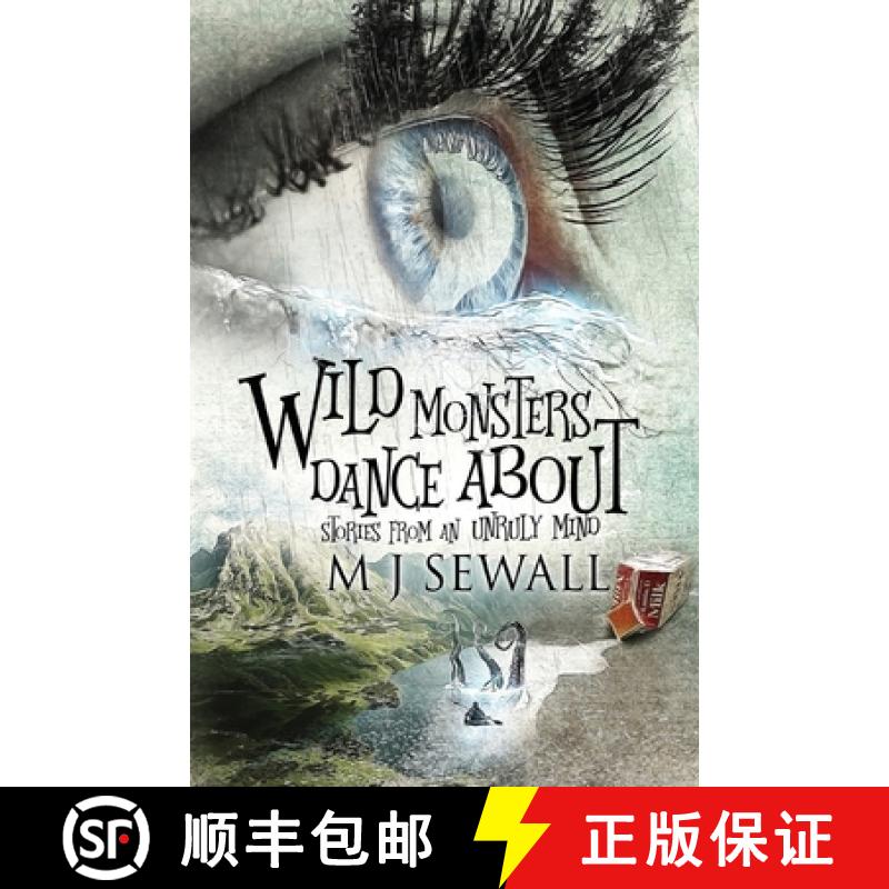 【3-4周达】Wild Monsters Dance About: Stories From An Unruly Mind [9784867511725]