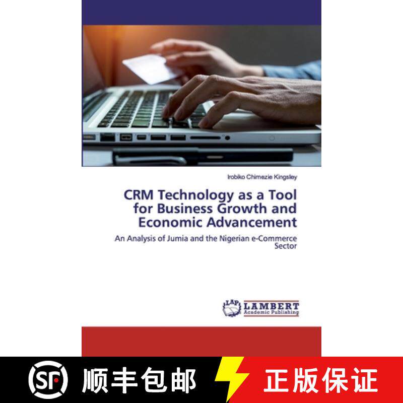 预订 CRM Technology as a Tool for Business Growth and Economic Advancement [9786202563932]图片