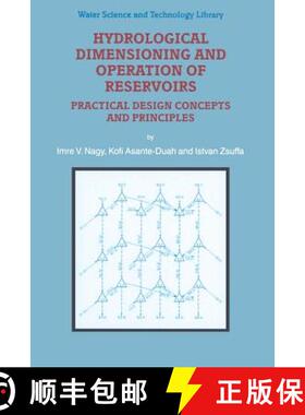 【3-4周达】Hydrological Dimensioning and Operation of Reservoirs : Practical Design Concepts and Prin... [9789048159420]