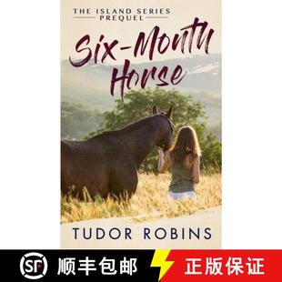 【3-4周达】Six-Month Horse: A page-turning story of learning and laughing with friends, family, and h... [9780995888784]