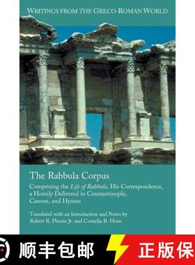 【3-4周达】The Rabbula Corpus: Comprising the Life of Rabbula, His Correspondence, a Homily Delivered... [9780884140788]
