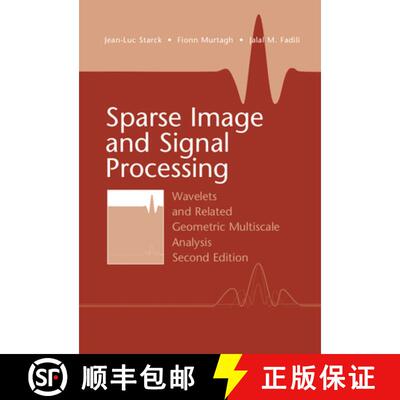 预订 精装 Sparse Image and Signal Processing: Wavelets and Related Geometric Multiscale Analysis, Sec... [9781107088061]