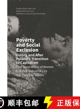 【3-4周达】Poverty and Social Exclusion During and After Poland's Transition to Capitalism: Four Gene... [9788323342748]