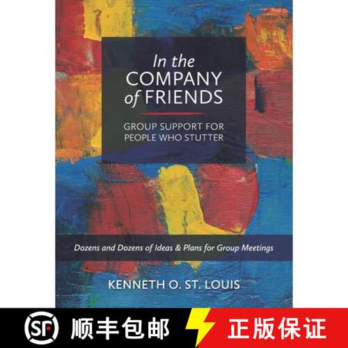 【3-4周达】In the Company of Friends: Group Support for People Who Stutter [9780965269988]