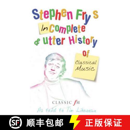【3-4周达】Stephen Fry's Incomplete and Utter History of Classical Music [9780330438568]
