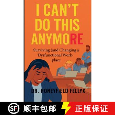 【3-4周达】I Can't Do This Anymore: Surviving (and Changing) a Dysfunctional Workplace [9798232364229]