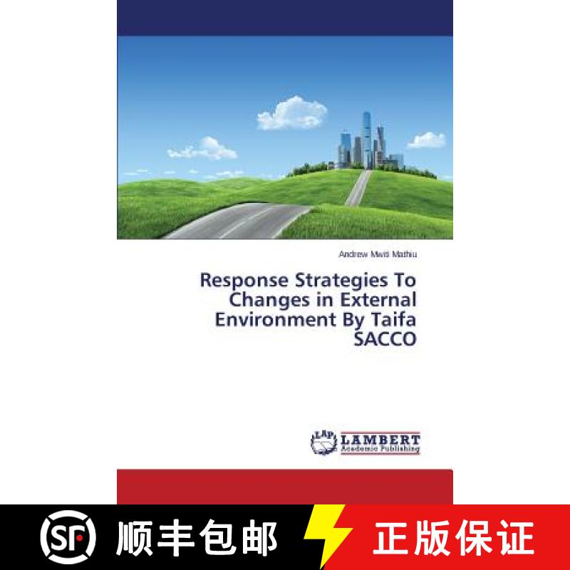 预订 Response Strategies To Changes in External Environment By Taifa SACCO [9783659769818]