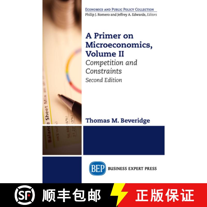 【3-4周达】A Primer on Microeconomics, Second Edition, Volume II: Competition and Constraints [9781631577291]