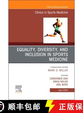 【3-4周达】Equality, Diversity, and Inclusion in Sports Medicine, an Issue of Clinics in Sports Medic... [9780443181979]