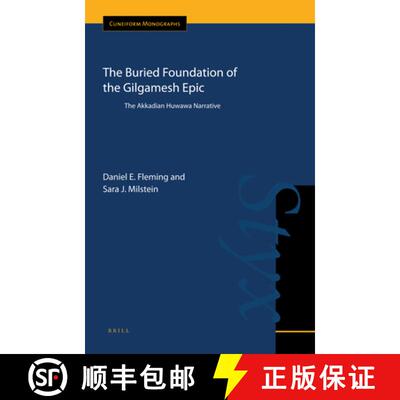 预订 精装 The Buried Foundation of the Gilgamesh Epic: The Akkadian Huwawa Narrative [9789004178489]