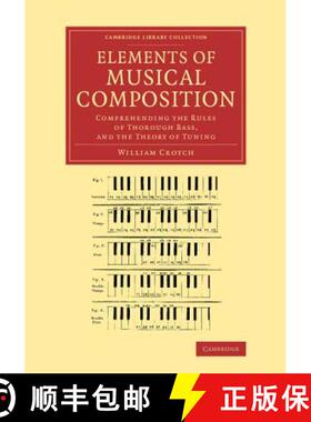 【3-4周达】Elements of Musical Composition: Comprehending the Rules of Thorough Bass, and the Theory ... [9781108065177]