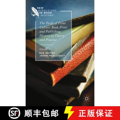 【3-4周达】The Perils of Print Culture: Book, Print and Publishing History in Theory and Practice (1s... [9781349490554]