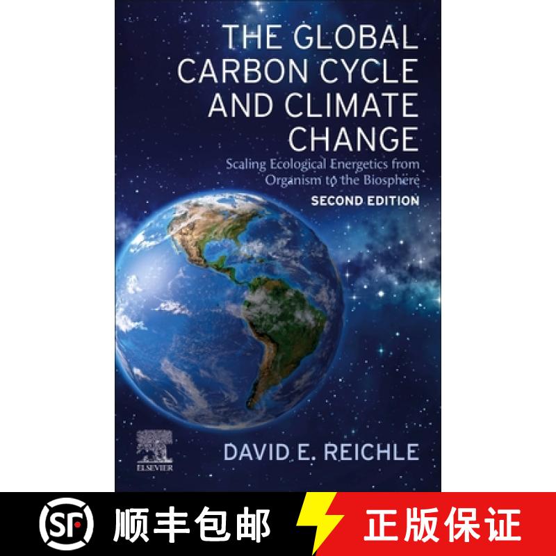 【3-4周达】The Global Carbon Cycle and Climate Change: Scaling Ecological Energetics from Organism to... [9780443187759]