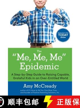 【3-4周达】The Me, Me, Me Epidemic: A Step-By-Step Guide to Raising Capable, Grateful Kids in an Over... [9780399184864]