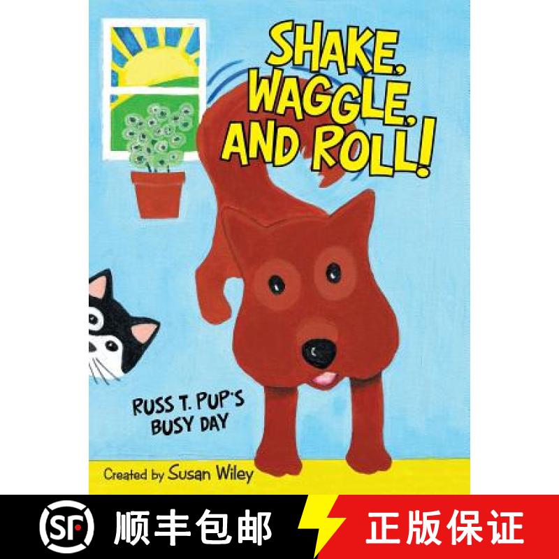 【3-4周达】Shake, Waggle, and Roll!: Russ T. Pup's Busy Day [9781973609940]