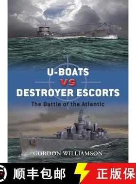 【3-4周达】U-Boats vs. Destroyer Escorts: The Battle of the Atlantic [9781846031335]
