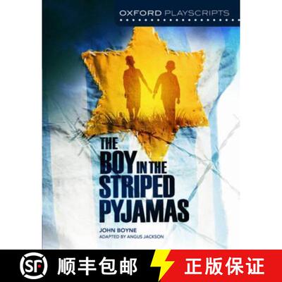 【3-4周达】Oxford Playscripts: The Boy in the Striped Pyjamas [9780198367147]