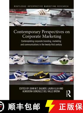【3-4周达】精装 Contemporary Perspectives on Corporate Marketing: Contemplating Corporate Branding, M... [9780415662093]