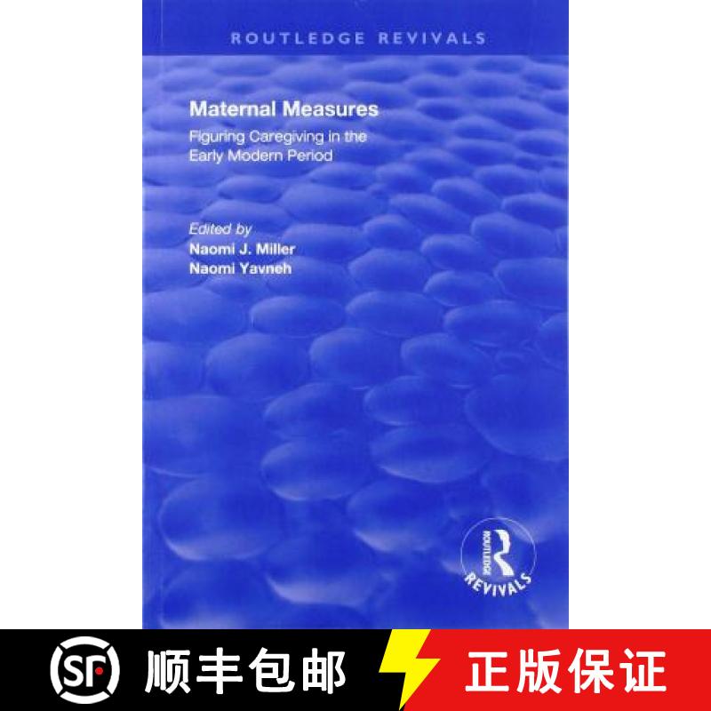 【3-4周达】Maternal Measures: Figuring Caregiving in the Early Modern Period [9781138711105]