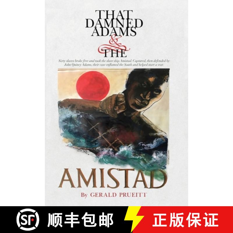 【4周达】That Damned Adams and the Amistad [9781956452624]