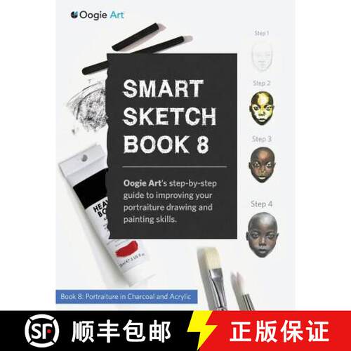 【3-4周达】Smart Sketch Book 8: Oogie Art's step-by-step guide to drawing portraits in charcoal and a... [9780985580995]
