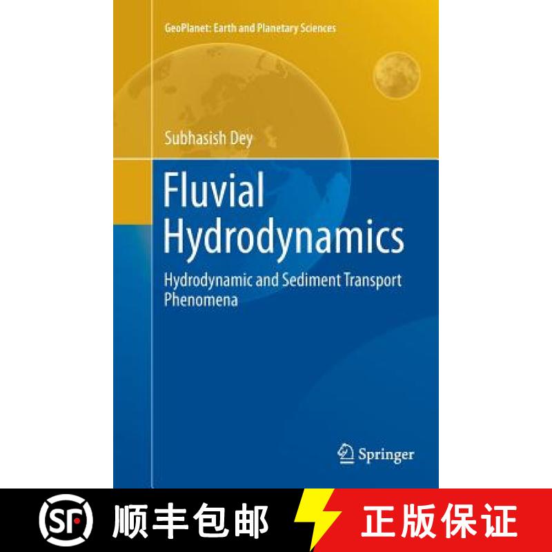 【3-4周达】Fluvial Hydrodynamics : Hydrodynamic and Sediment Transport Phenomena [9783662507261]