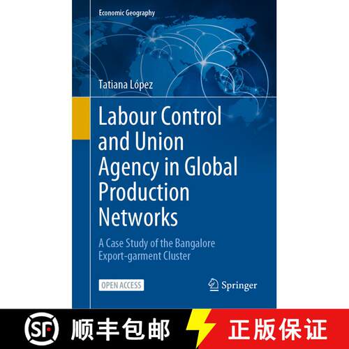 【3-4周达】精装 Labour Control and Union Agency in Global Production Networks: A Case Study of the Ba... [9783031273865]