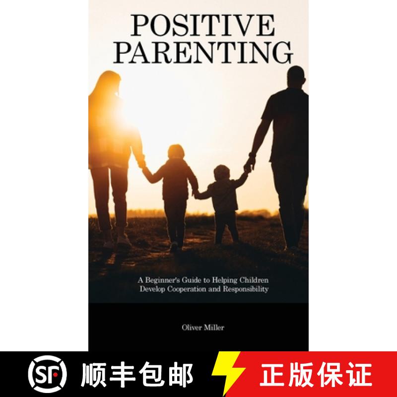 【3-4周达】Positive Parenting: A Beginner's Guide to Helping Children Develop Cooperation and Respons... [9781914909740]