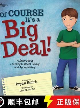 预订 Of Course It's a Big Deal!: A Story about Learning to React Calmly and Appropriately Volume 3 [9781944882112]