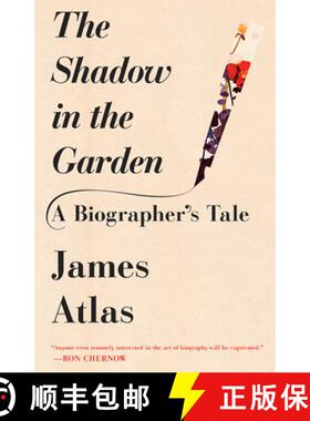 预订 The Shadow in the Garden: A Biographer's Tale [9780525431824]