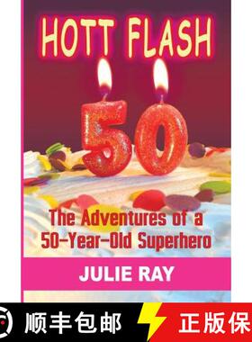 预订 Hott Flash: The Adventures of a 50-Year-Old Superhero [9781452584379]