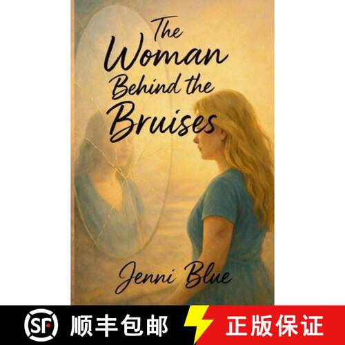 【3-4周达】The Woman Behind the Bruises: A Journey Through Love, Loss, and Strength [9798295792434]