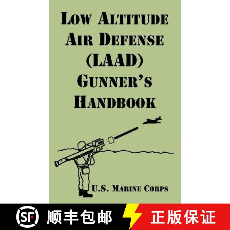 【2-3周达】Low Altitude Air Defense (LAAD) Gunner's Handbook [9781410220233]